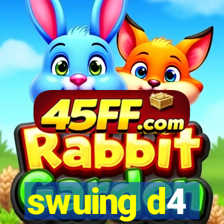 swuing d4
